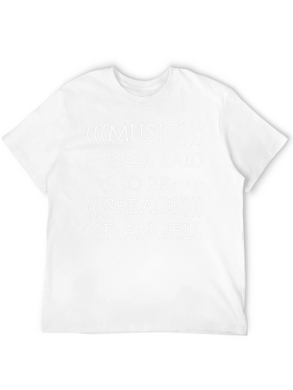 Music Is The Speech of Angels T-Shirt