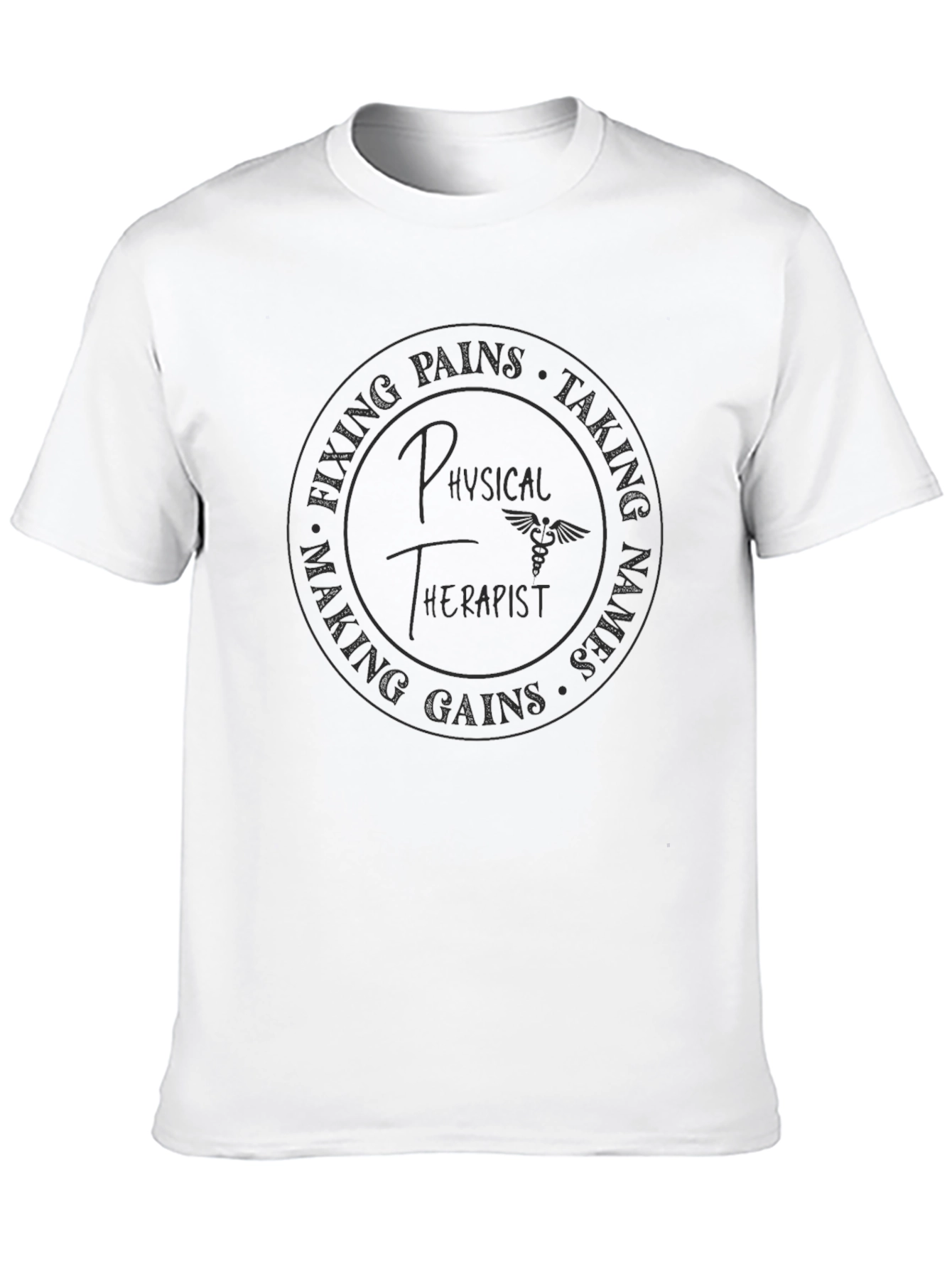 Physical Therapist Graphic Tee - Fixing Pains Taking Names