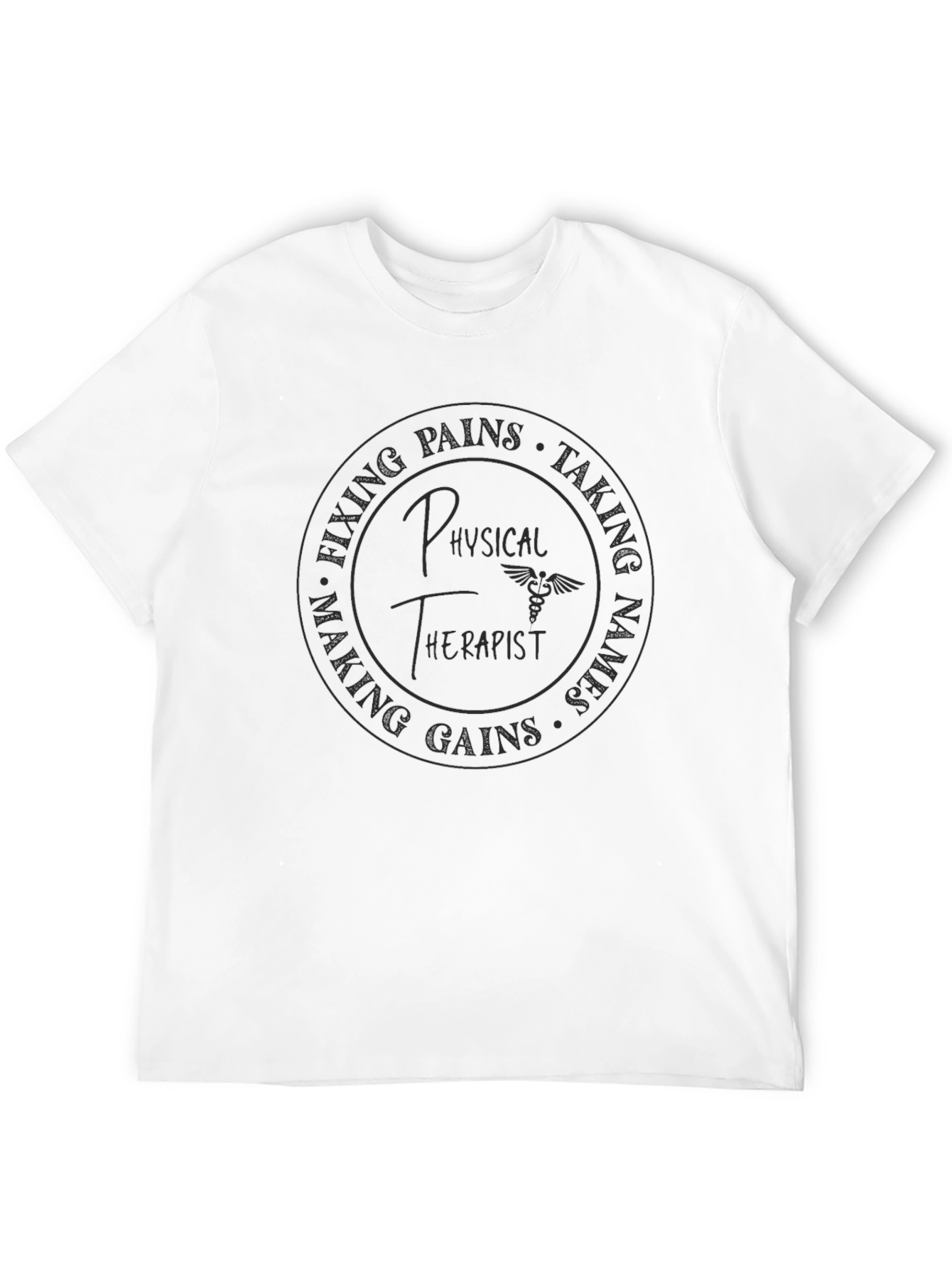 Physical Therapist Graphic Tee - Fixing Pains Taking Names