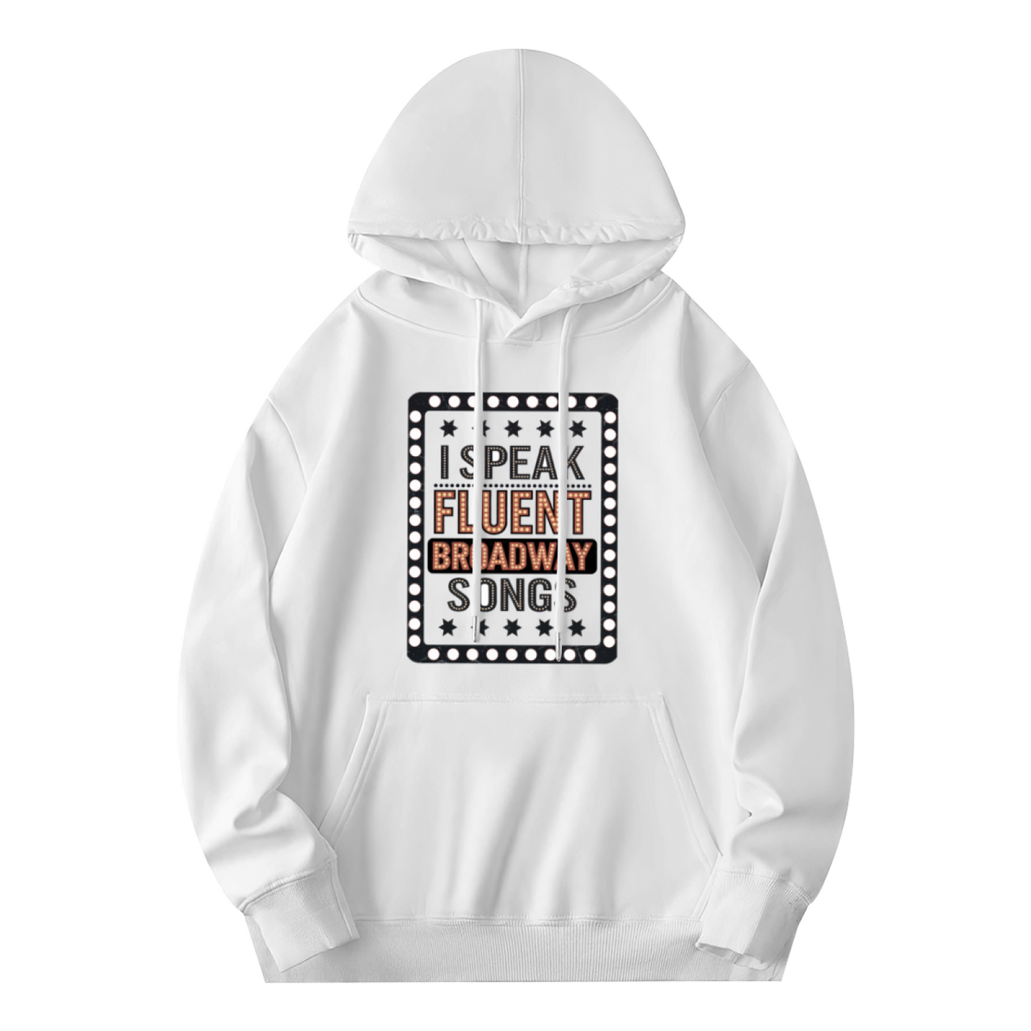 I Speak Fluent Broadway Songs Theater Lover Hoodie, Comfort Lounge Pullover