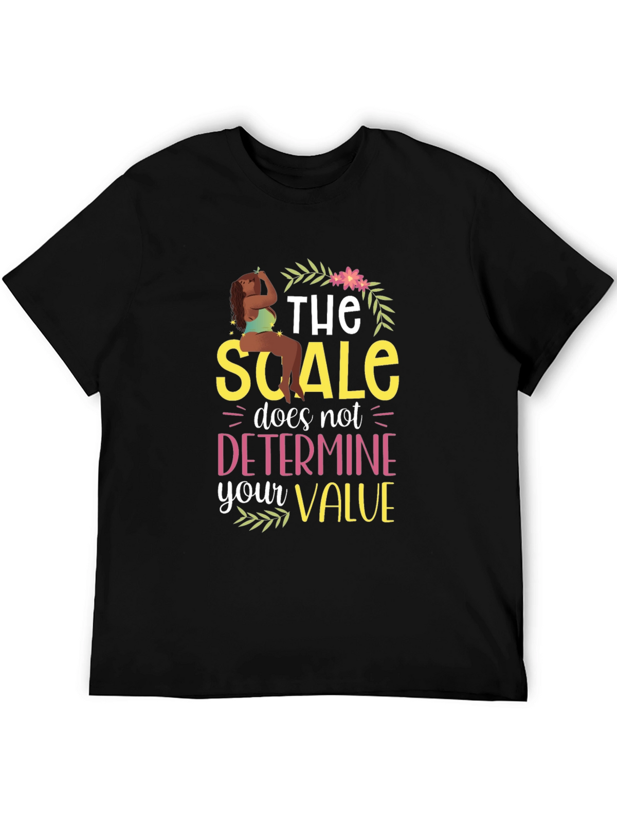 Body Positive T-Shirt: The Scale Doesnt Define You