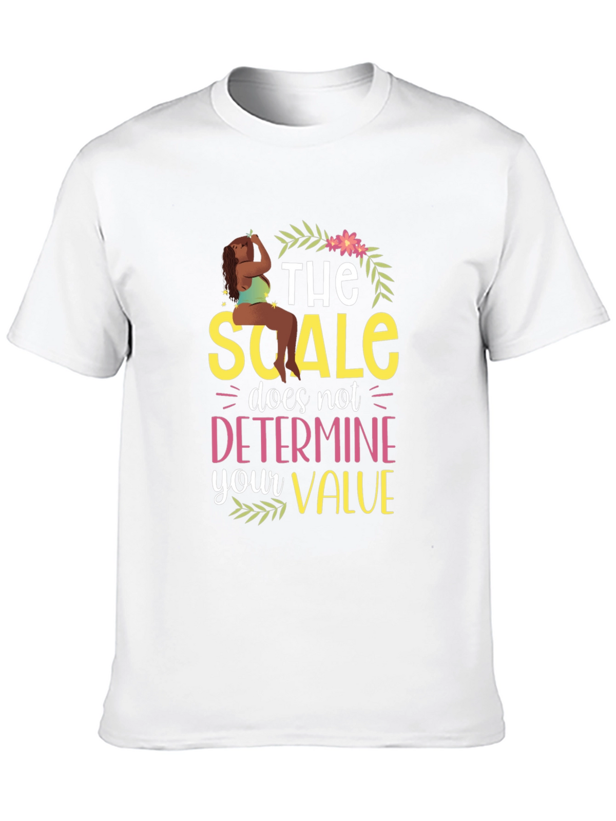 Body Positive T-Shirt: The Scale Doesnt Define You
