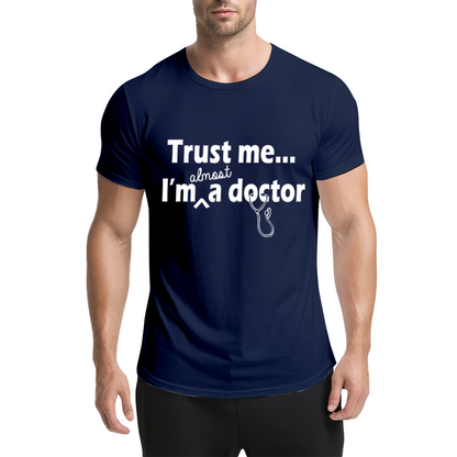 Trust Me I¡¯m Almost A Doctor Medical Student Funny Tee