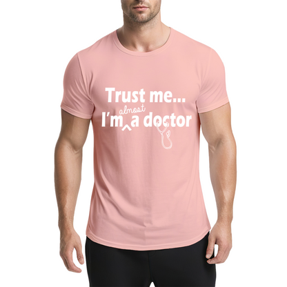 Trust Me I¡¯m Almost A Doctor Medical Student Funny Tee