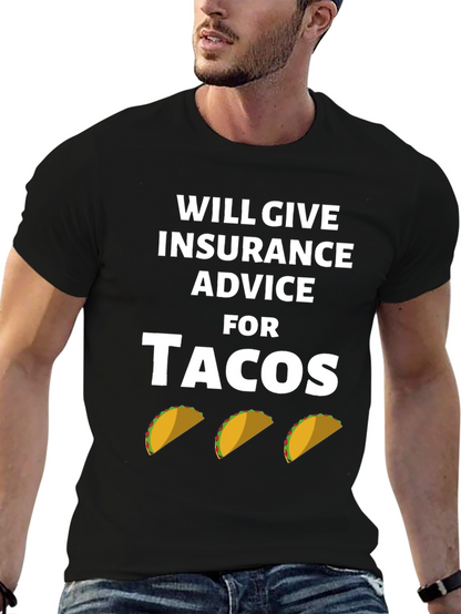 Insurance Advice For Tacos Graphic Tee