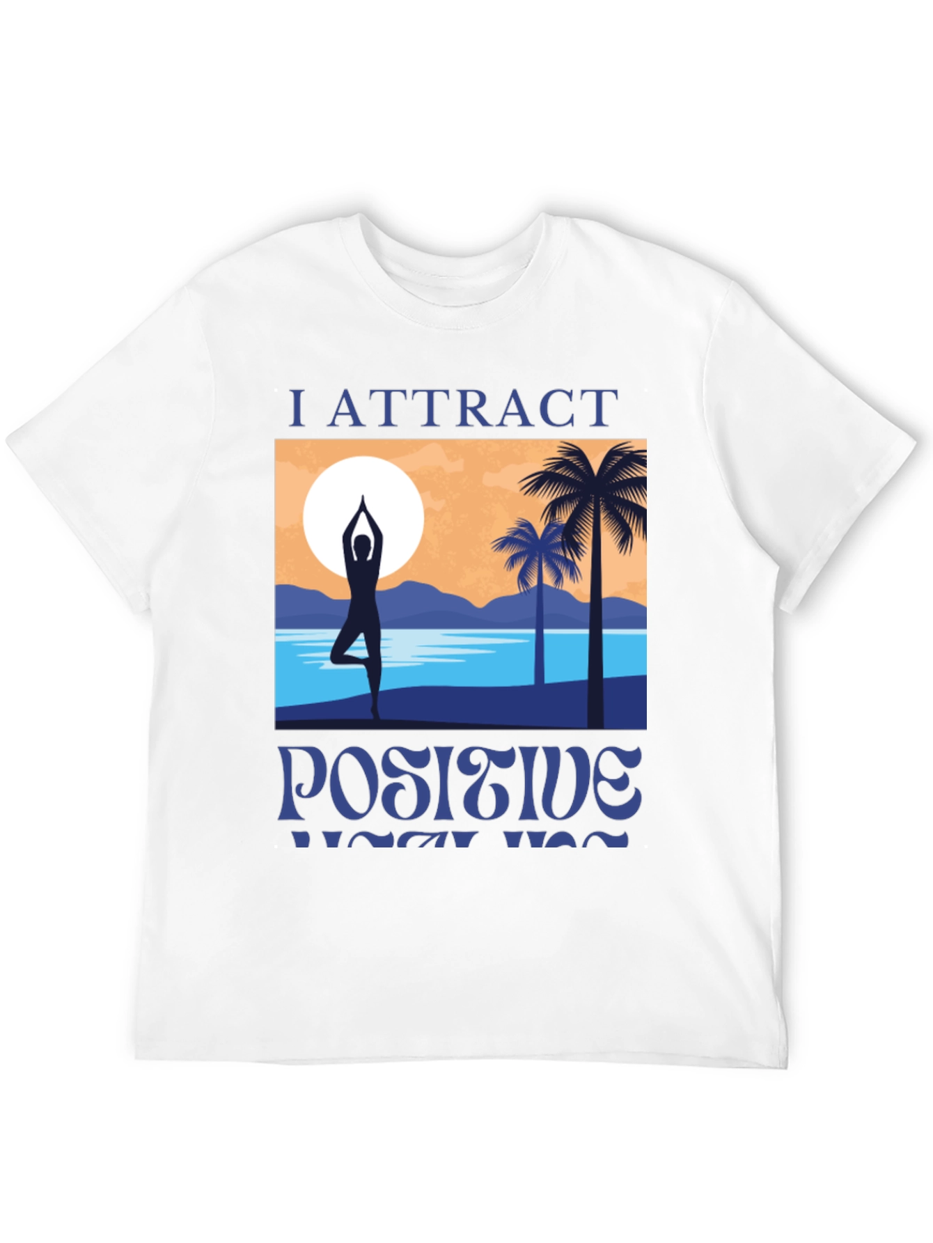 I Attract Positive Yoga Vibes Graphic T-Shirt