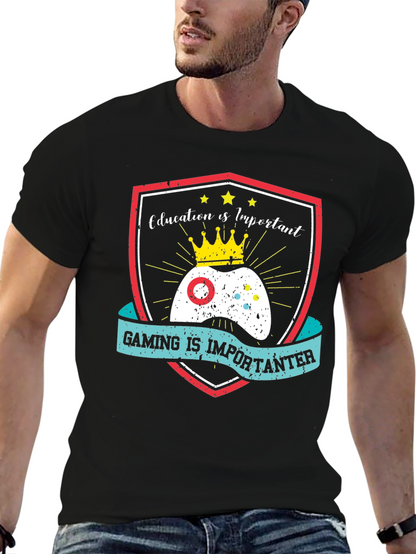 Gaming Is Importanter T-Shirt