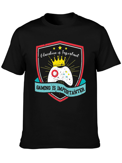 Gaming Is Importanter T-Shirt