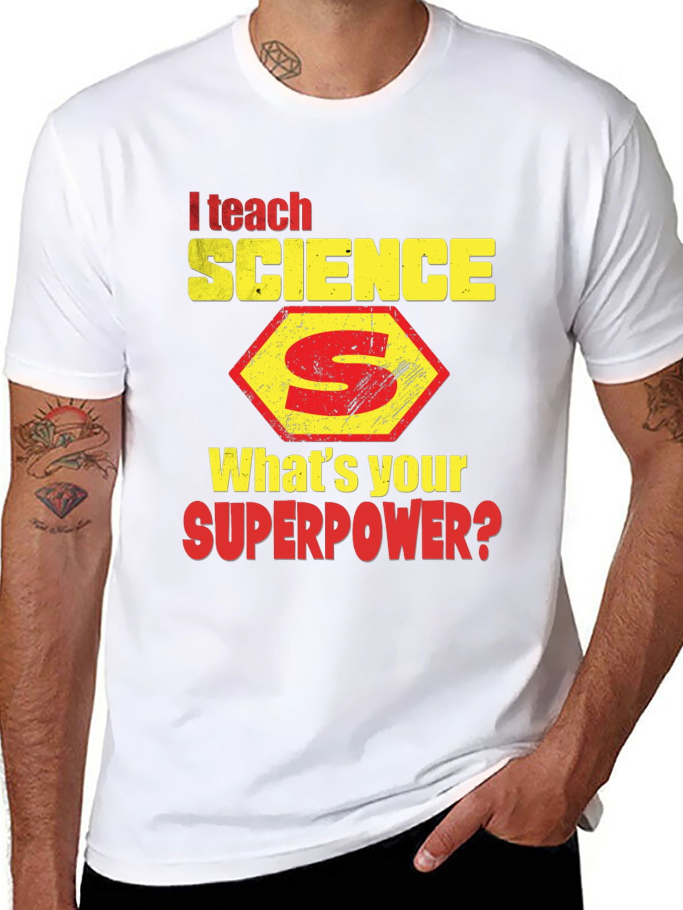 I Teach Science T-Shirt - Whats Your Superpower?