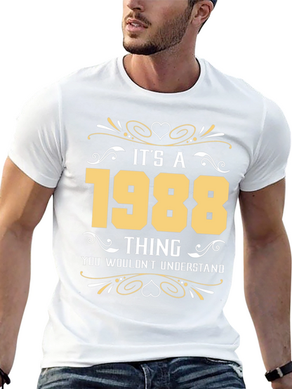 Its a 1988 Thing T-Shirt