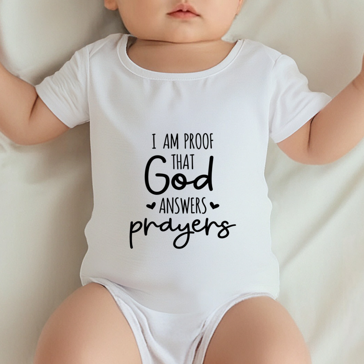 I Am Proof That God Answers Prayers Faith Baby Bodysuit