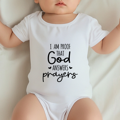 I Am Proof That God Answers Prayers Faith Baby Bodysuit
