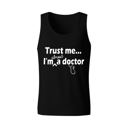 Trust Me I¡¯m Almost A Doctor Funny Med Student Tank Top