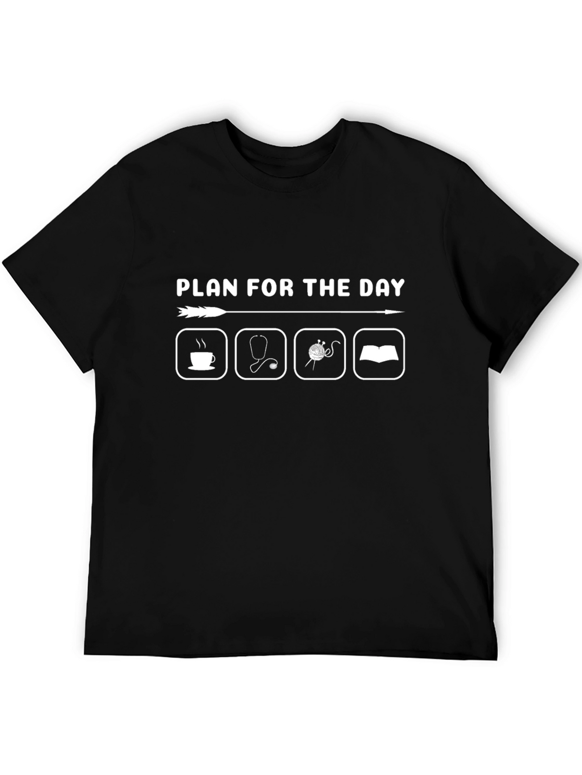 Plan for the Day T-Shirt
