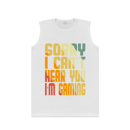 Sorry I Can¡¯t Hear You I¡¯m Gaming Retro Gamer Tank Top