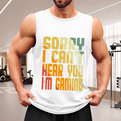 Sorry I Can¡¯t Hear You I¡¯m Gaming Retro Gamer Tank Top