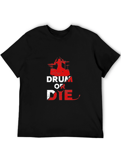 Drum or Die Graphic T-Shirt