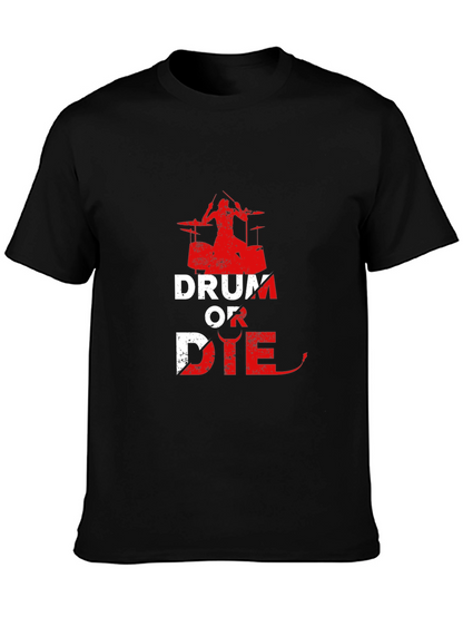 Drum or Die Graphic T-Shirt