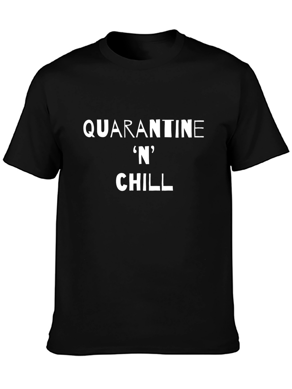 Quarantine N Chill Black T-Shirt
