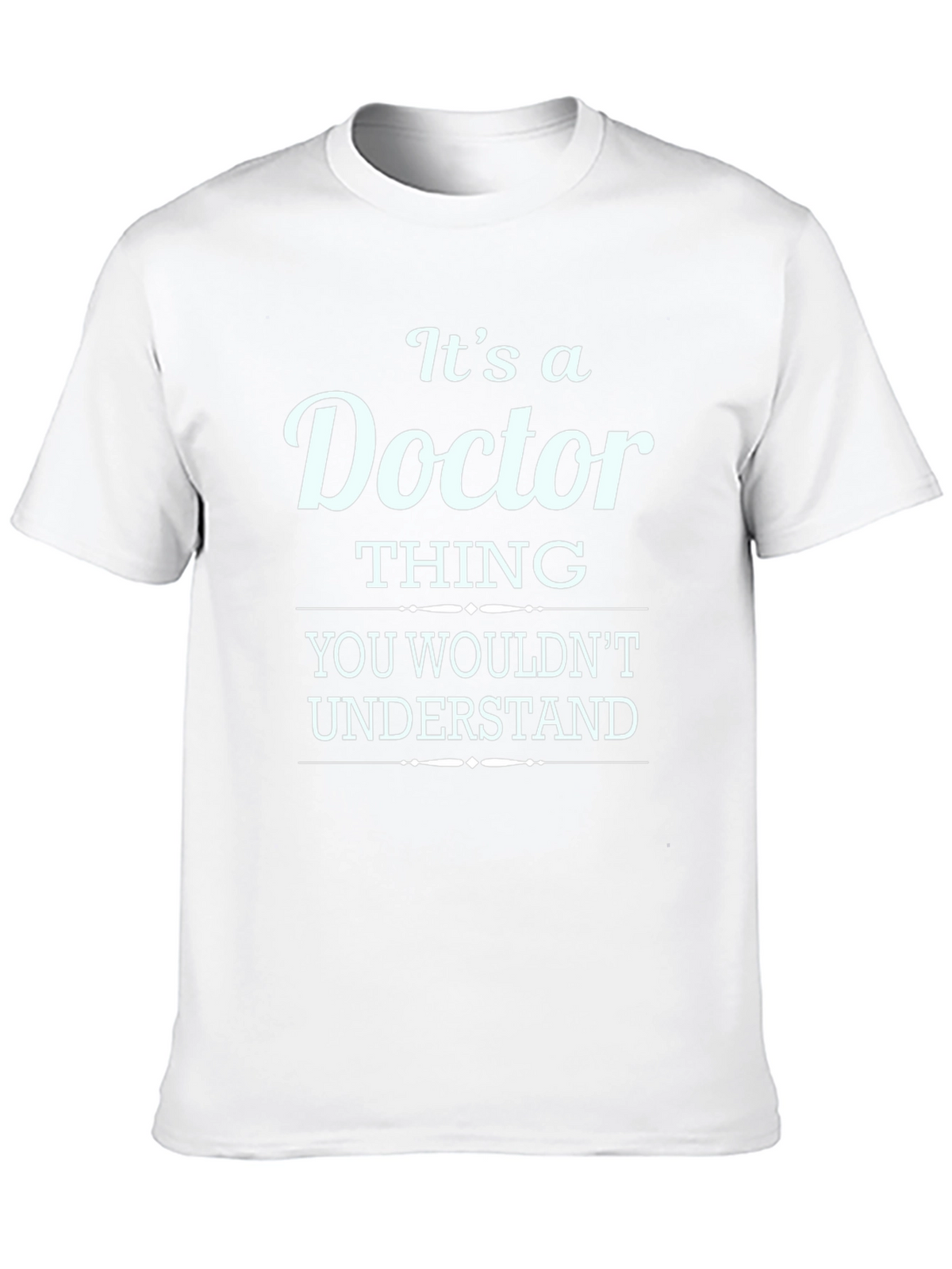 Its a Doctor Thing T-Shirt