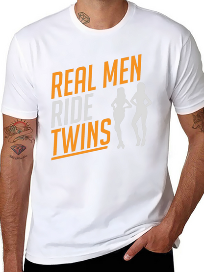 Real Men Ride Twins T-Shirt - Novelty Graphic Tee