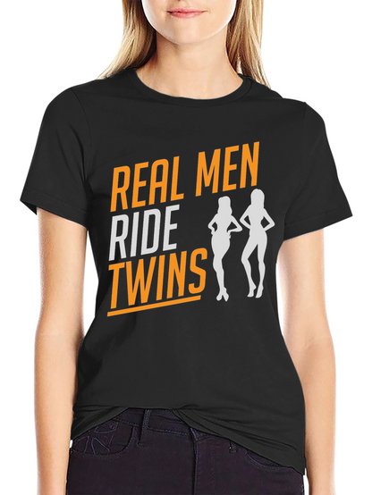 Real Men Ride Twins T-Shirt - Novelty Graphic Tee