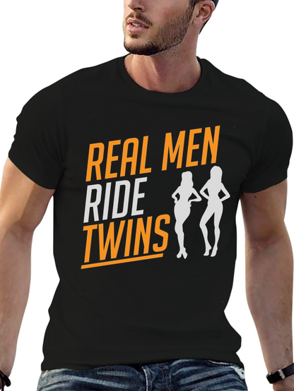 Real Men Ride Twins T-Shirt - Novelty Graphic Tee