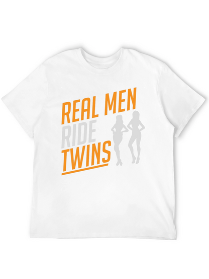 Real Men Ride Twins T-Shirt - Novelty Graphic Tee