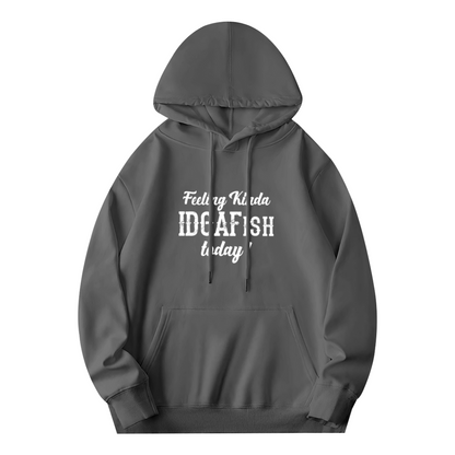Feeling Kinda IDGAFISH Today Funny Slogan Hoodie, Men Casual Comfort Pullover