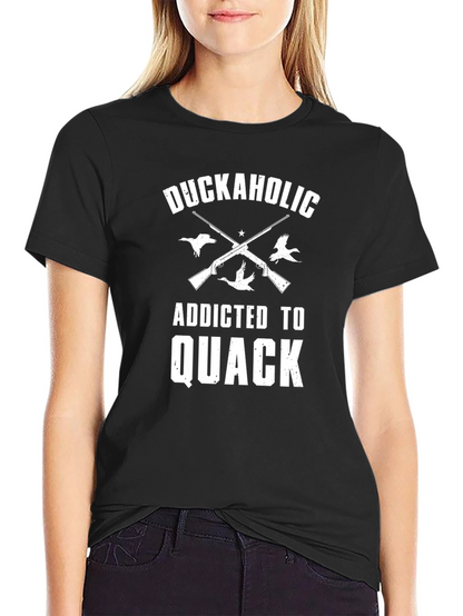 Duckaholic Addicted to Quack T-Shirt