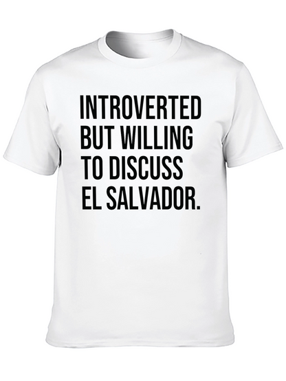 Introverted But Willing to Discuss El Salvador T-Shirt