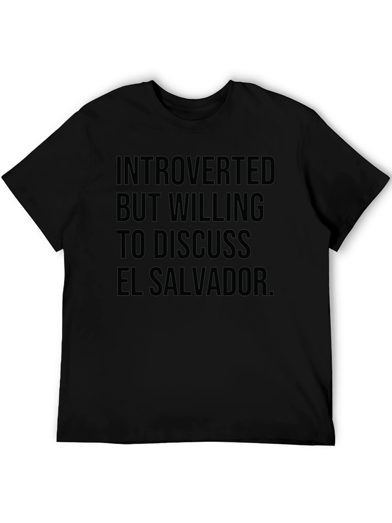 Introverted But Willing to Discuss El Salvador T-Shirt