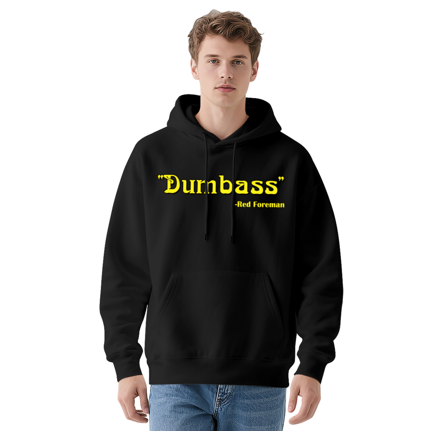 Dumbass Red Foreman Funny Quote Unisex Hoodie, Soft Casual Lounge Wear