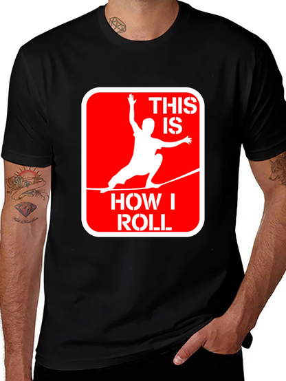 This Is How I Roll Slackline Graphic Tee