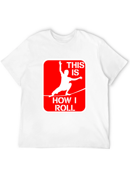 This Is How I Roll Slackline Graphic Tee