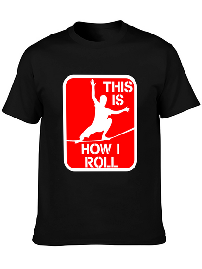 This Is How I Roll Slackline Graphic Tee