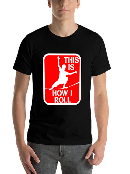 This Is How I Roll Slackline Graphic Tee