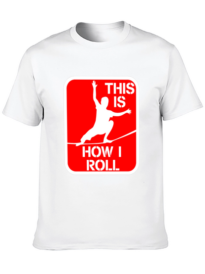 This Is How I Roll Slackline Graphic Tee