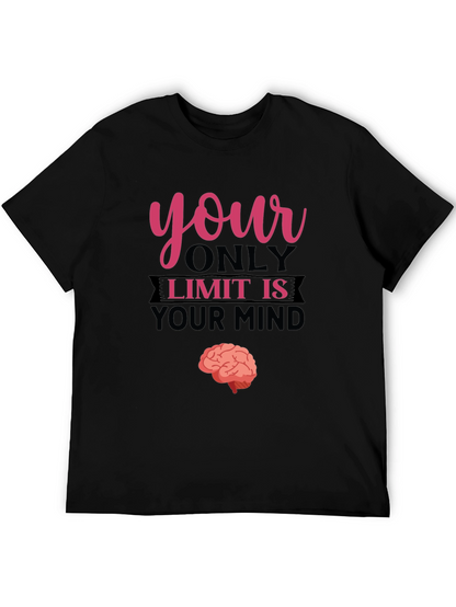 Your Only Limit Is Your Mind Brain Tee