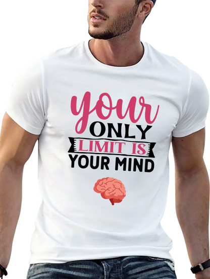Your Only Limit Is Your Mind Brain Tee