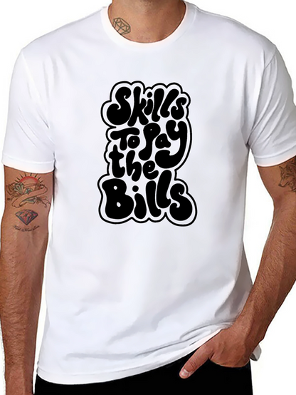 Skills to Pay the Bills Graphic T-Shirt