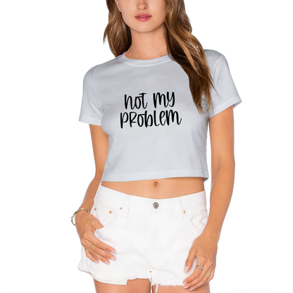 Not My Problem Chill Lazy Vibe Minimal Gray Crop Top