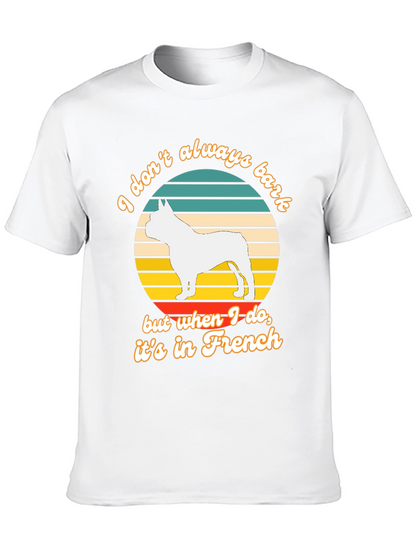 Funny French Bulldog T-Shirt - I Dont Always Bark