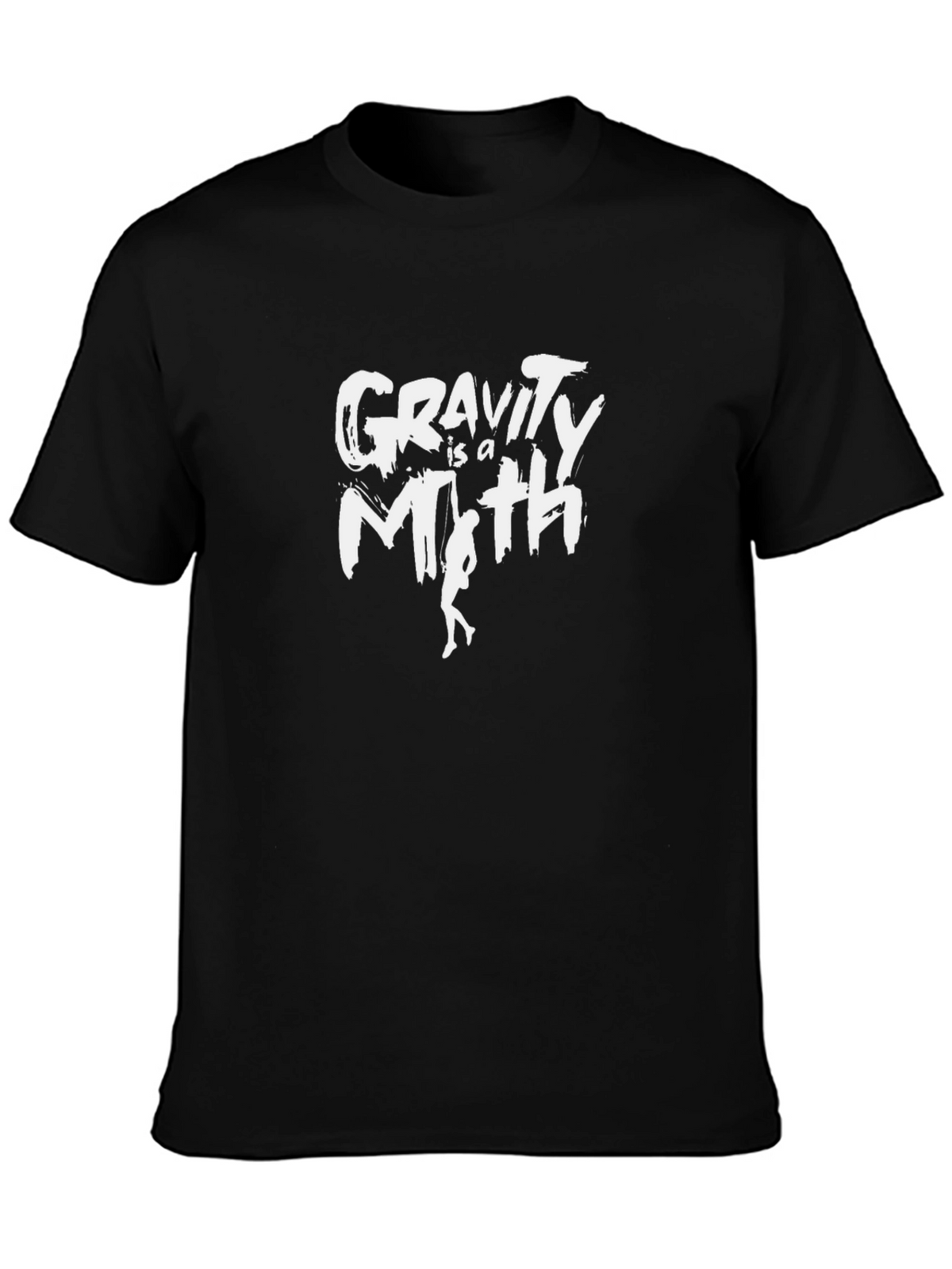 Gravity is a Myth T-Shirt - Black Cotton Tee