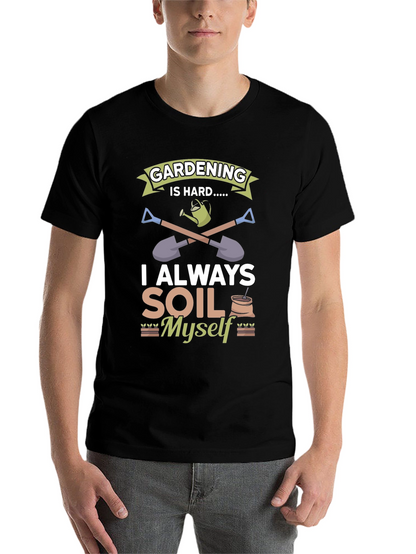 Gardening Is Hard T-Shirt