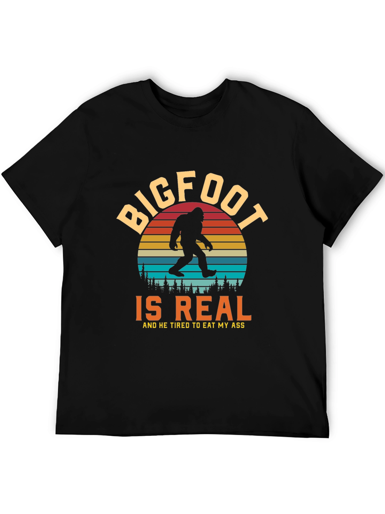 Bigfoot Is Real Funny Graphic Tee