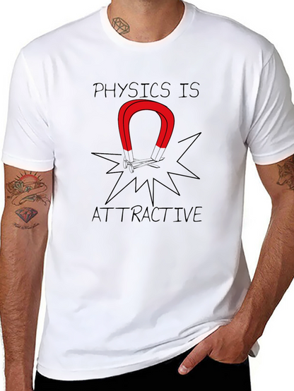 Physics is Attractive Graphic Tee