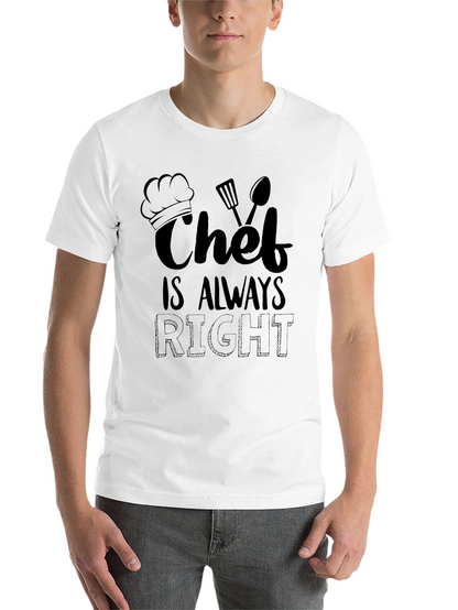 Chef Is Always Right Funny Graphic T-Shirt