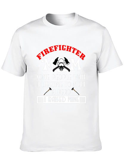 Firefighter Mom T-Shirt: Raised Mine Hero