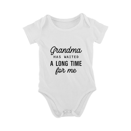 Grandma Has Waited A Long Time For Me Sweet Grandbaby Onesie